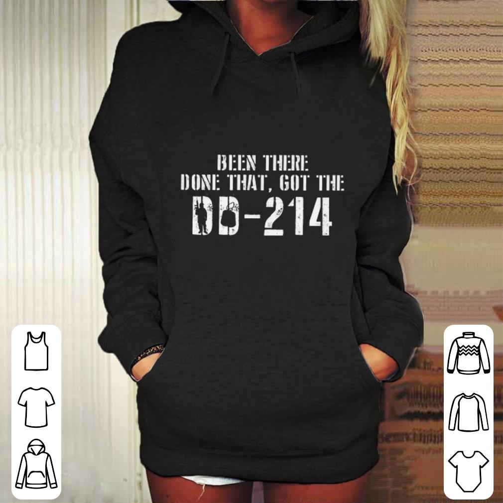 Nice Been there done that got the DD 214 veteran shirt 4 - Nice Been there done that got the DD-214 veteran shirt