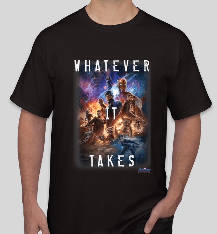 Nice Whatever It Takes Marvel Avengers Endgame shirt 4 - Nice Whatever It Takes Marvel Avengers Endgame shirt