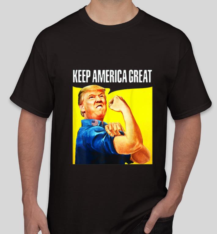 Original Strong Donald Trump Keep America shirt 4 - Original Strong Donald Trump Keep America shirt