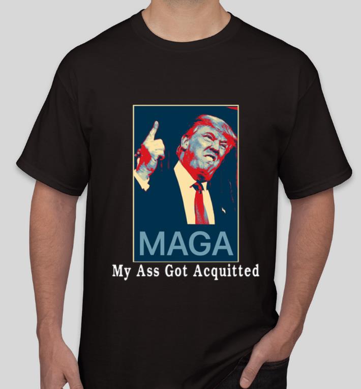 Original Trump 2020 MAGA My Ass Got Acquitted shirt 4 - Original Trump 2020 MAGA My Ass Got Acquitted shirt