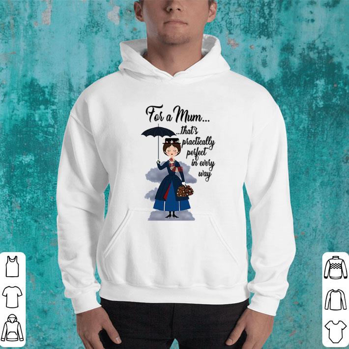 Cool Mary Poppins for a mum that’s practically perfect in every way shirt Cool Mary Poppins for a mum that s practically perfect in every way shirt 4 - Cool Mary Poppins for a mum that’s practically perfect in every way shirt