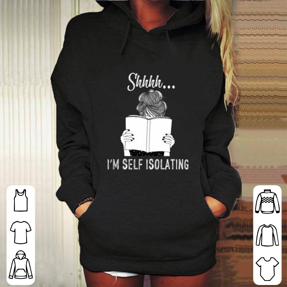 Nice Shhhh i'm self isolating shirt Nice Shhhh i m self isolating shirt 4 - Nice Shhhh i'm self isolating shirt