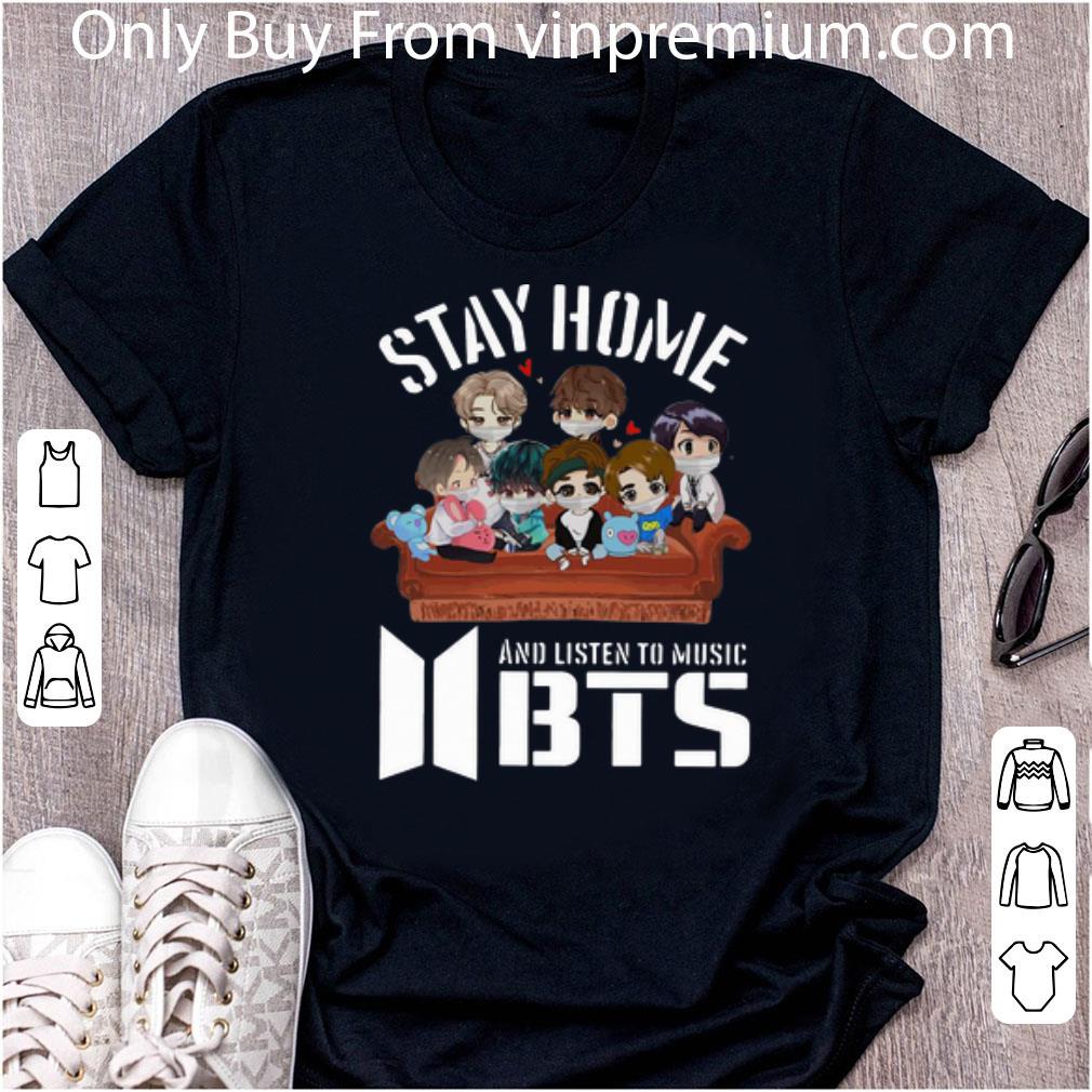 Great Stay Home And Listen To Music BTS shirt