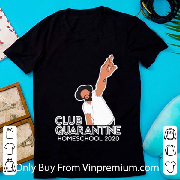 Hot Club Quarantine Homeschool 2020 shirt