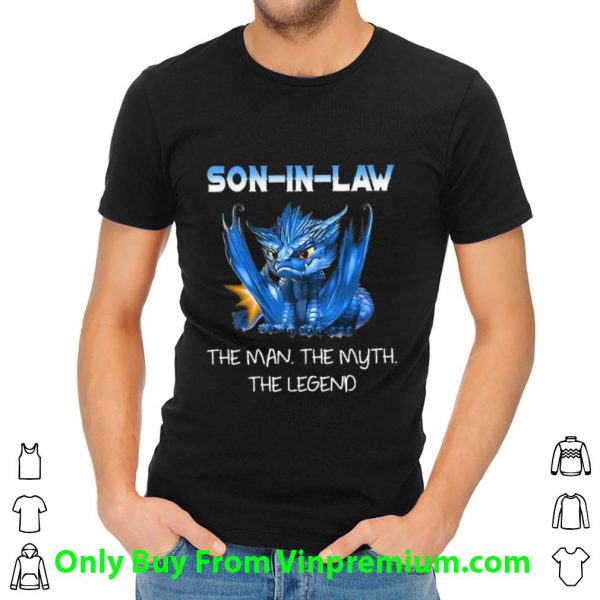 Top Son In Law The Man The Myth The Legend Dragon shirt