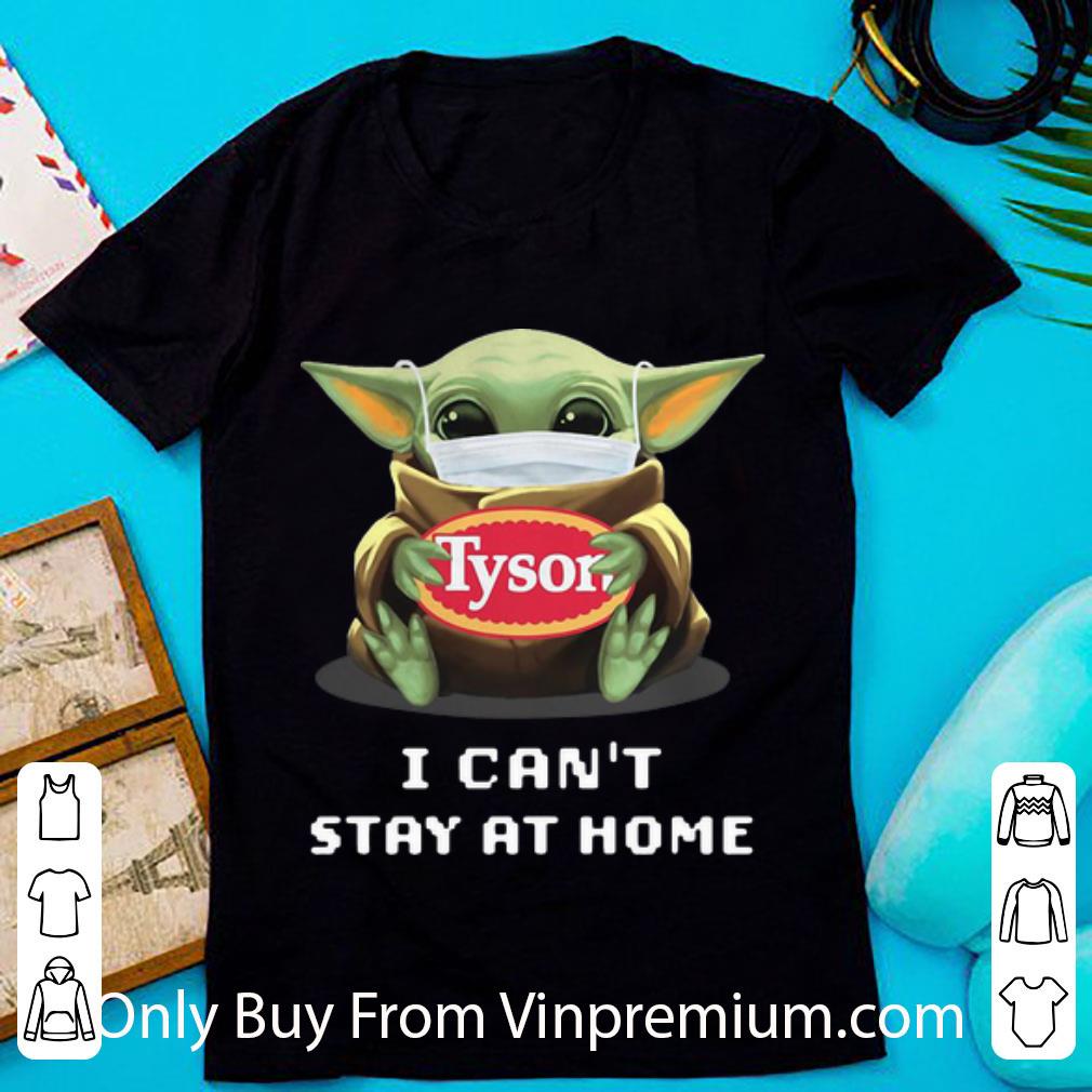 Original Star Wars Baby Yoda Hug Tyson I Can’t Stay At Home shirt