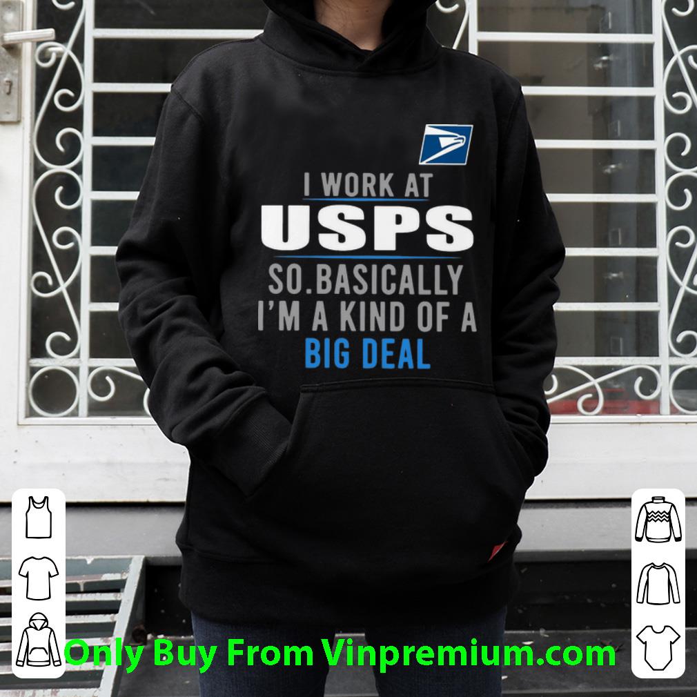 286a219d great i work at usps so basically i m a kind of a big deal shirt 4 - Great I Work At USPS So Basically I'm A Kind Of A Big Deal shirt