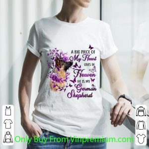 Great Dog A Big Piece Of My Heart Lives In Heaven He Is My German Shepherd shirt 2