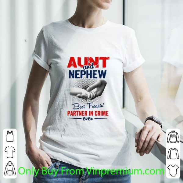 Pretty Aunt And Nephew Best Freakin’ Partner In Crime Ever shirt