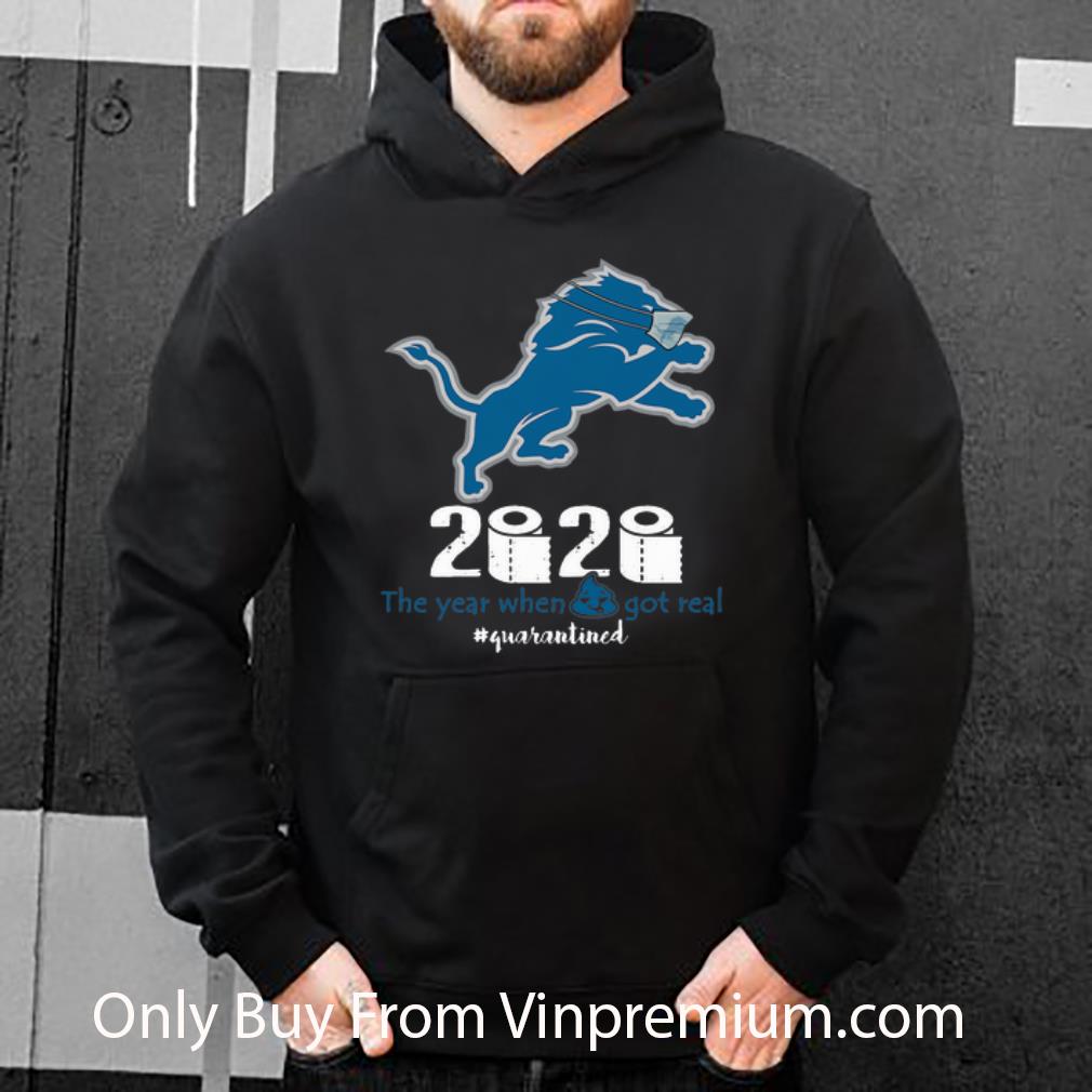 46fe2970 hot detroit lions 2020 the year when shit got real quatantined shirt 4 - Hot Detroit Lions 2020 The Year When Shit Got Real #Quatantined shirt