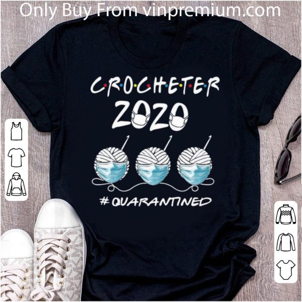 Nice Crocheter 2020 #Quarantined Covid-19 shirt