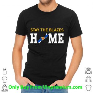 Original Stay The Blazes Home Nova Scotia Baseball shirt