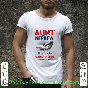 Pretty Aunt And Nephew Best Freakin’ Partner In Crime Ever shirt 1