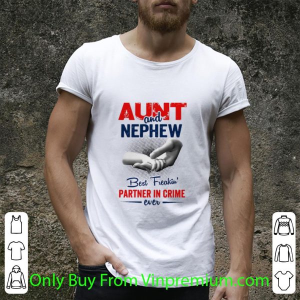 Pretty Aunt And Nephew Best Freakin’ Partner In Crime Ever shirt