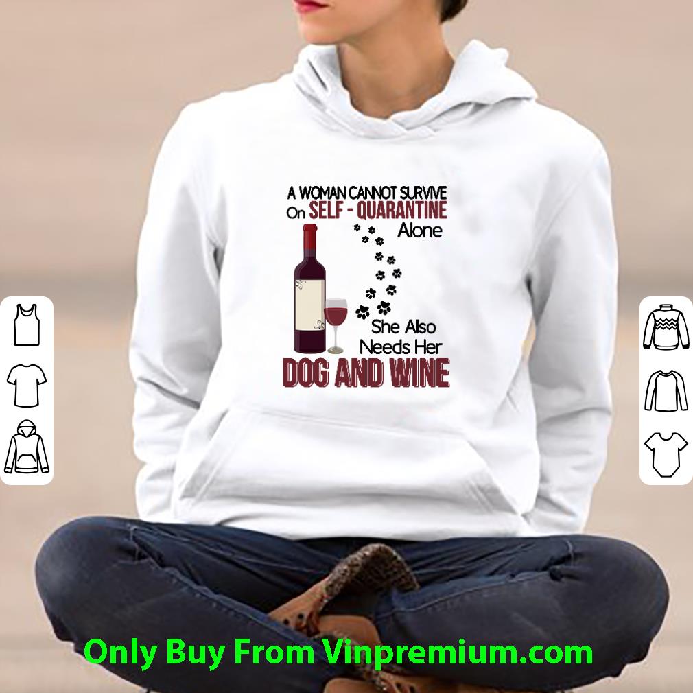 6d8877b9 awesome a woman cannot survive self quarantine alone dog and wine covid 19 shirt 4 - Awesome A Woman Cannot Survive Self Quarantine Alone Dog And Wine Covid-19 shirt