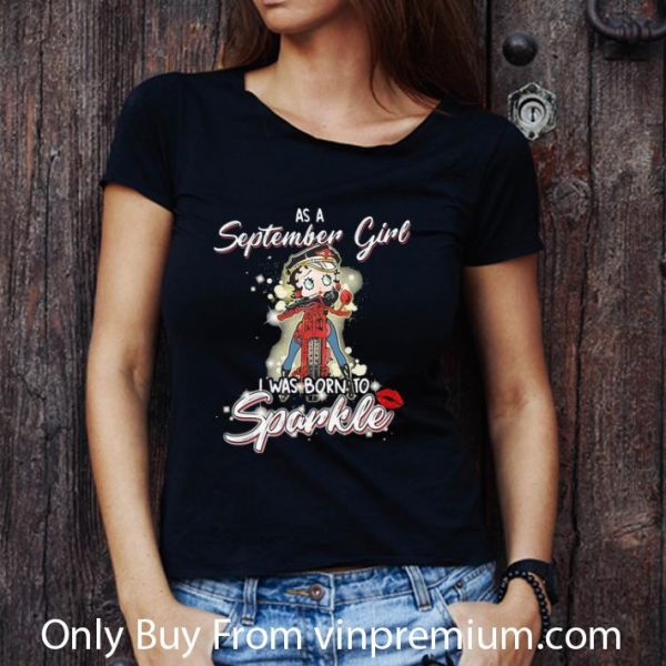 Awesome As A September Girl I Was Born To Sparkle Motorcycle shirt