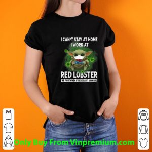 Premium Baby Yoda I Can’t Stay At Home I Work At Red Lobster Coronavirus shirt 2
