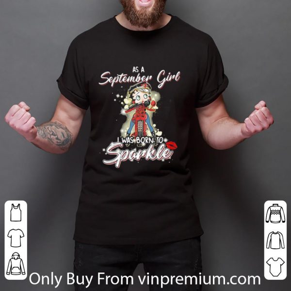 Awesome As A September Girl I Was Born To Sparkle Motorcycle shirt