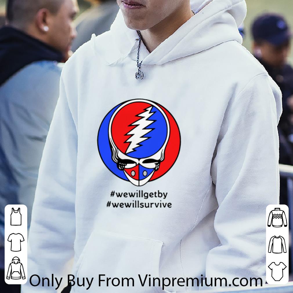 8db9d0aa premium grateful dead mask we will get by we will survive shirt 4 - Premium Grateful Dead Mask We Will Get By We Will Survive shirt