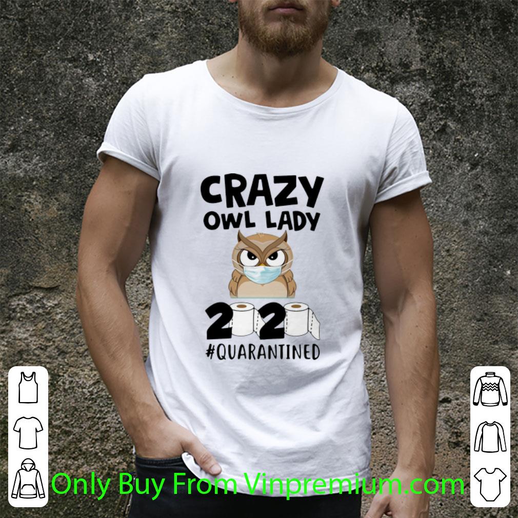 Premium Crazy Owl Lady 2020 #Quarantine Covid-19 shirt