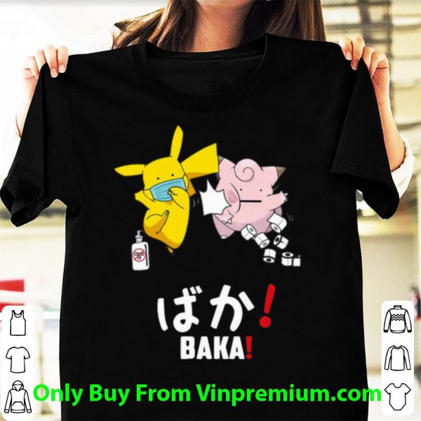 Pretty Pikachu Slap Jigglypuff Mask Covid 19 Toilet Paper Baka shirt