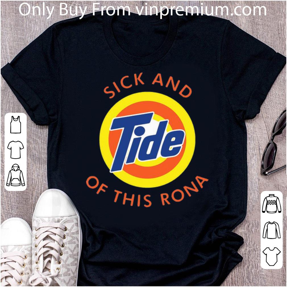Original Sick And Tide Of This Rona shirt