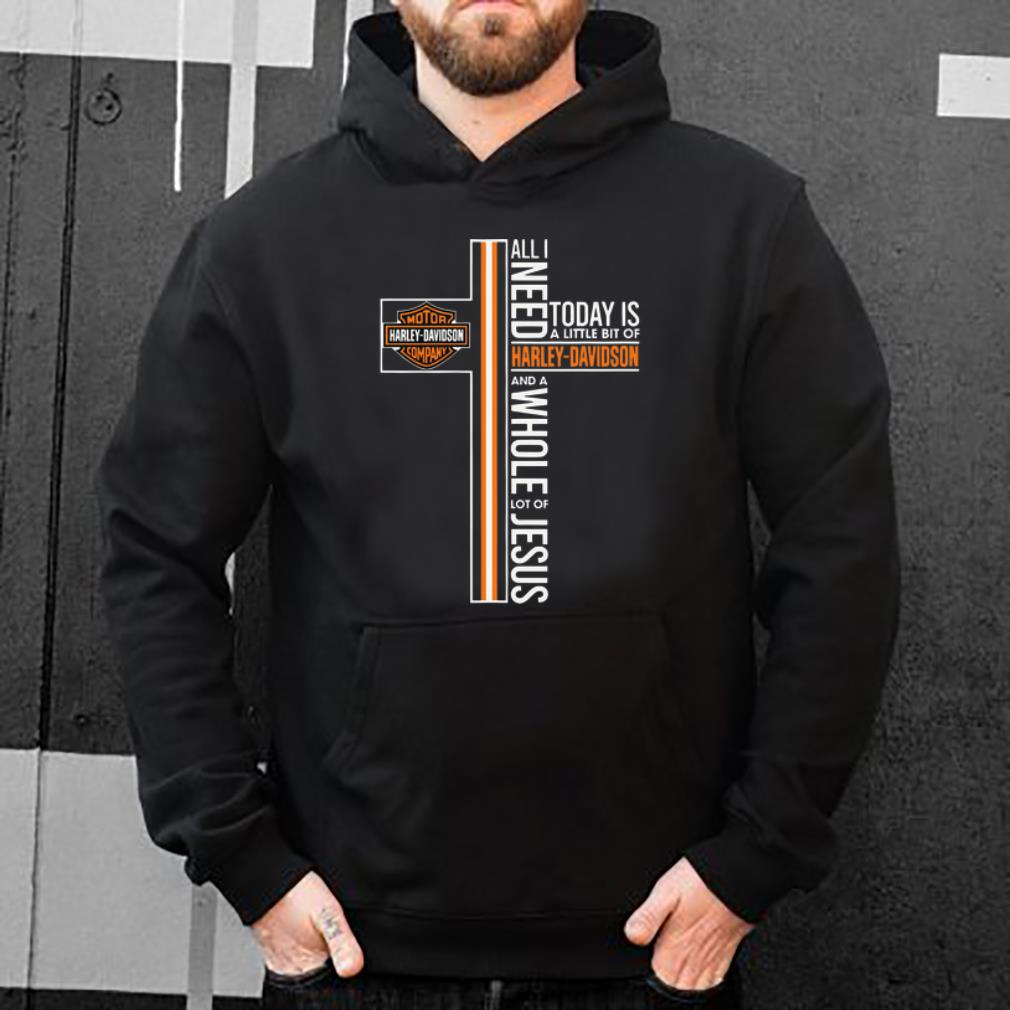 Great All I Need Today Is A Little Bit Of Harley Davidson And A Whole Lot Of Jesus shirt 4 - Great All I Need Today Is A Little Bit Of Harley Davidson And A Whole Lot Of Jesus shirt
