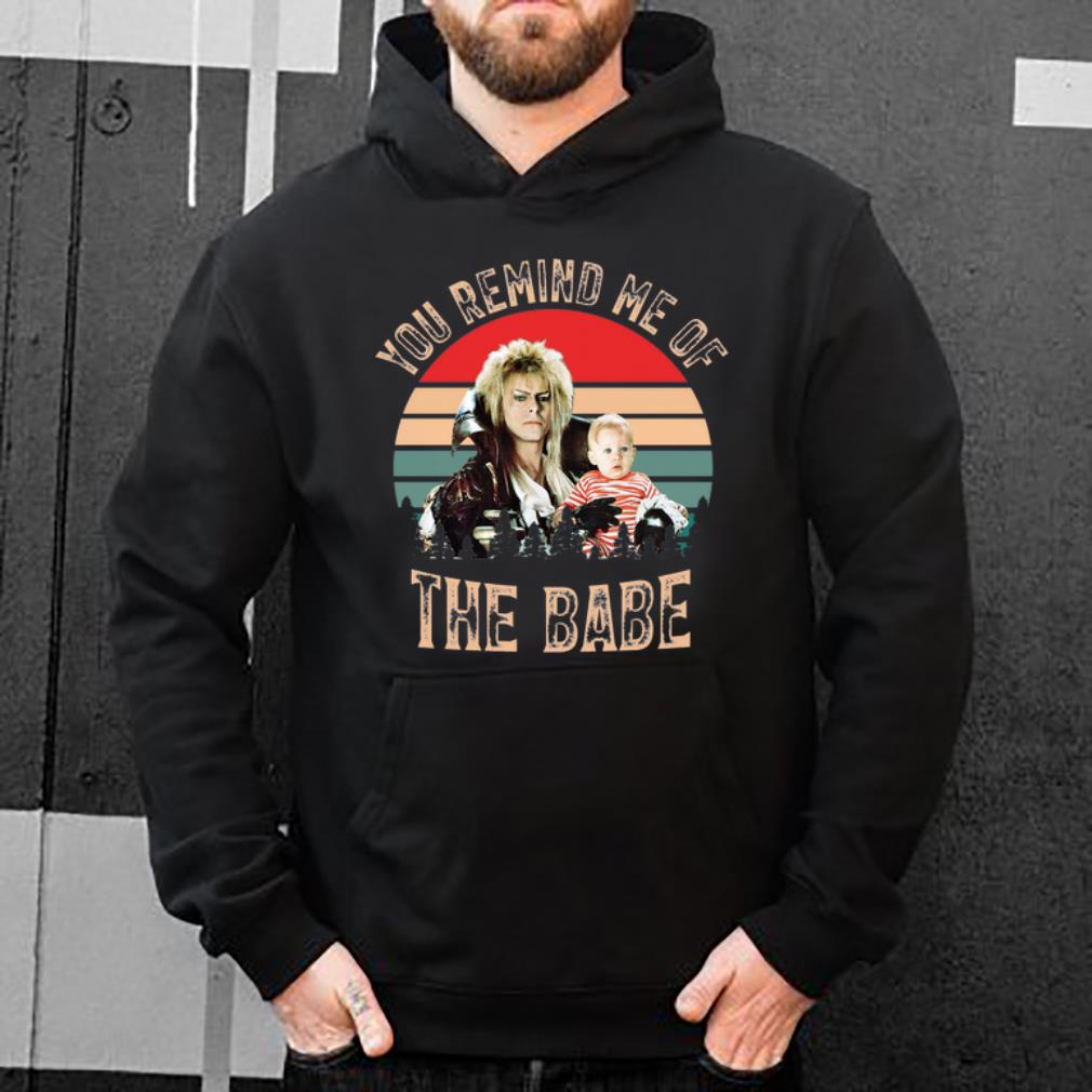 Hot Vintage You Remind Me Of The Babe shirt 4 - Hot Vintage You Remind Me Of The Babe shirt