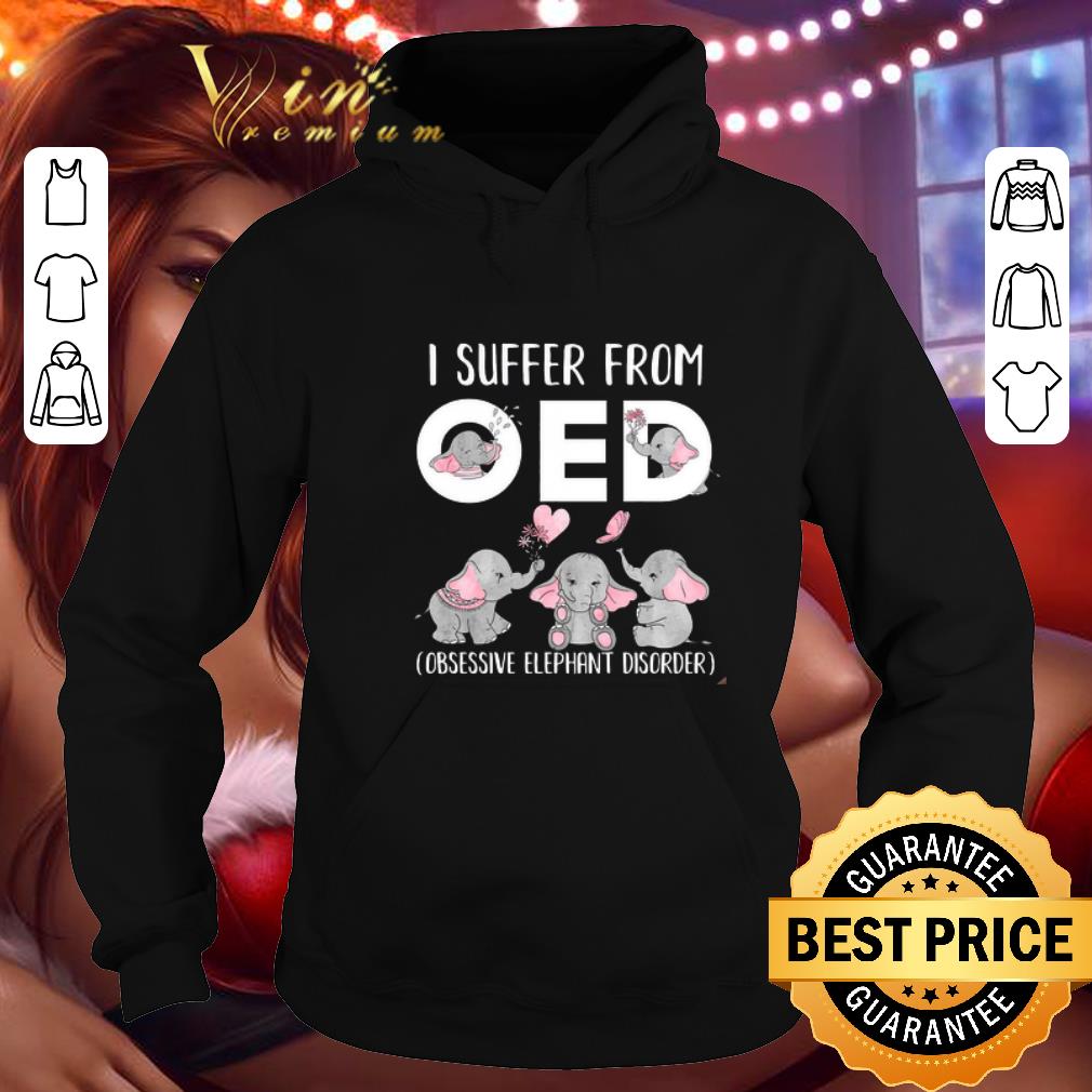 Original I Suffer From OED Obsessive Elephant Disorder shirt 4 - Original I Suffer From OED Obsessive Elephant Disorder shirt