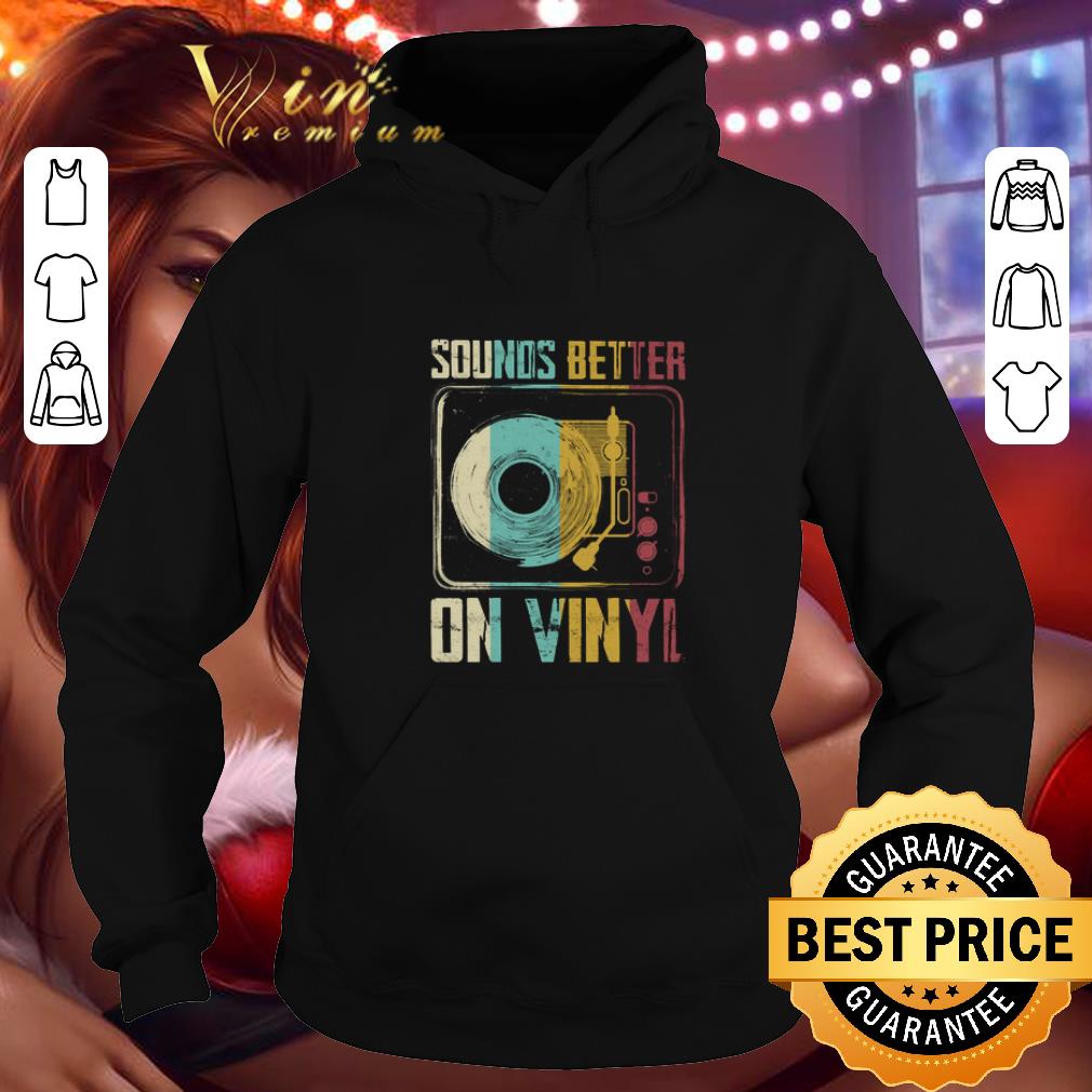 Original Sounds Better On Vinyl Vintage shirt Original Sounds Better On Vinyl Vintage shirt 4 - Original Sounds Better On Vinyl Vintage shirt