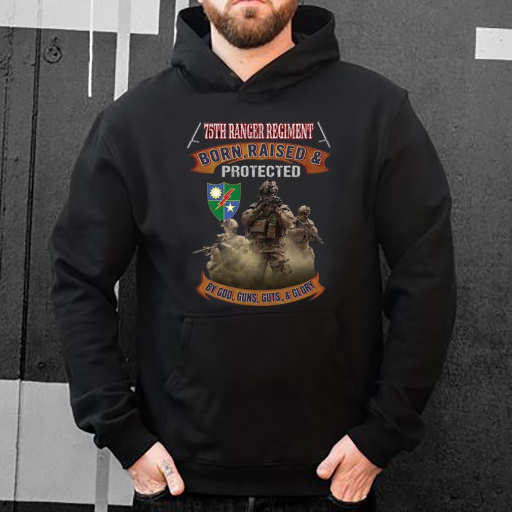 Premium 75th Ranger Regiment Born Raised Protected By God Guns shirt 4 - Premium 75th Ranger Regiment Born Raised & Protected By God Guns shirt