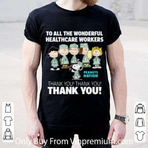 Great Peanuts Nation To All The Wonderful Healthcare Workers Thank You shirt 1