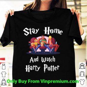 Top Stay Home And Watch Harry Potter shirt