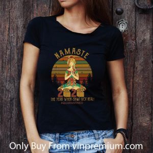 Nice Vintage Namaste 2020 The Year When Shit Got Real #Quarantined shirt 2