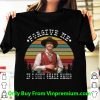 Great Vintage Tombstone Forgive Me If I Don’t Shake Hands shirt