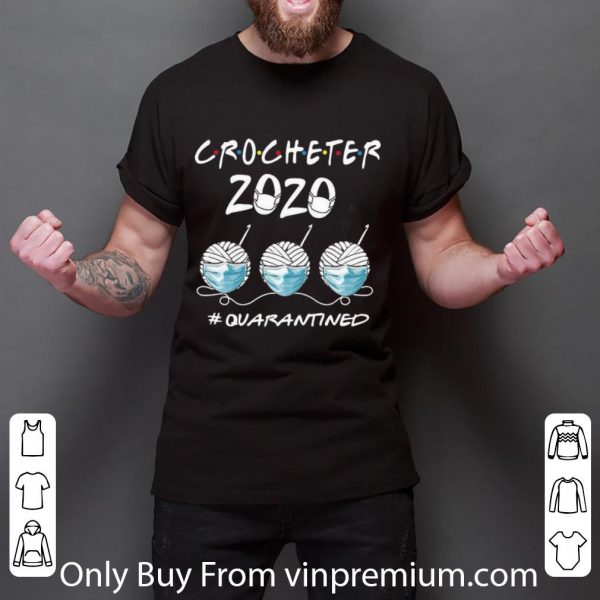 Nice Crocheter 2020 #Quarantined Covid-19 shirt