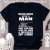 Great Never Mess With A Man That Can End Your Life From A Different Zip Cod shirt