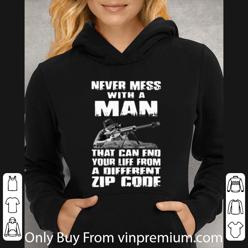 d3d5f82b great never mess with a man that can end your life from a different zip cod shirt 4 - Great Never Mess With A Man That Can End Your Life From A Different Zip Cod shirt