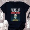 Pretty Jeff Dunham You Laugh I Laugh You Cry I Cry You Cough On Me I Kill You shirt