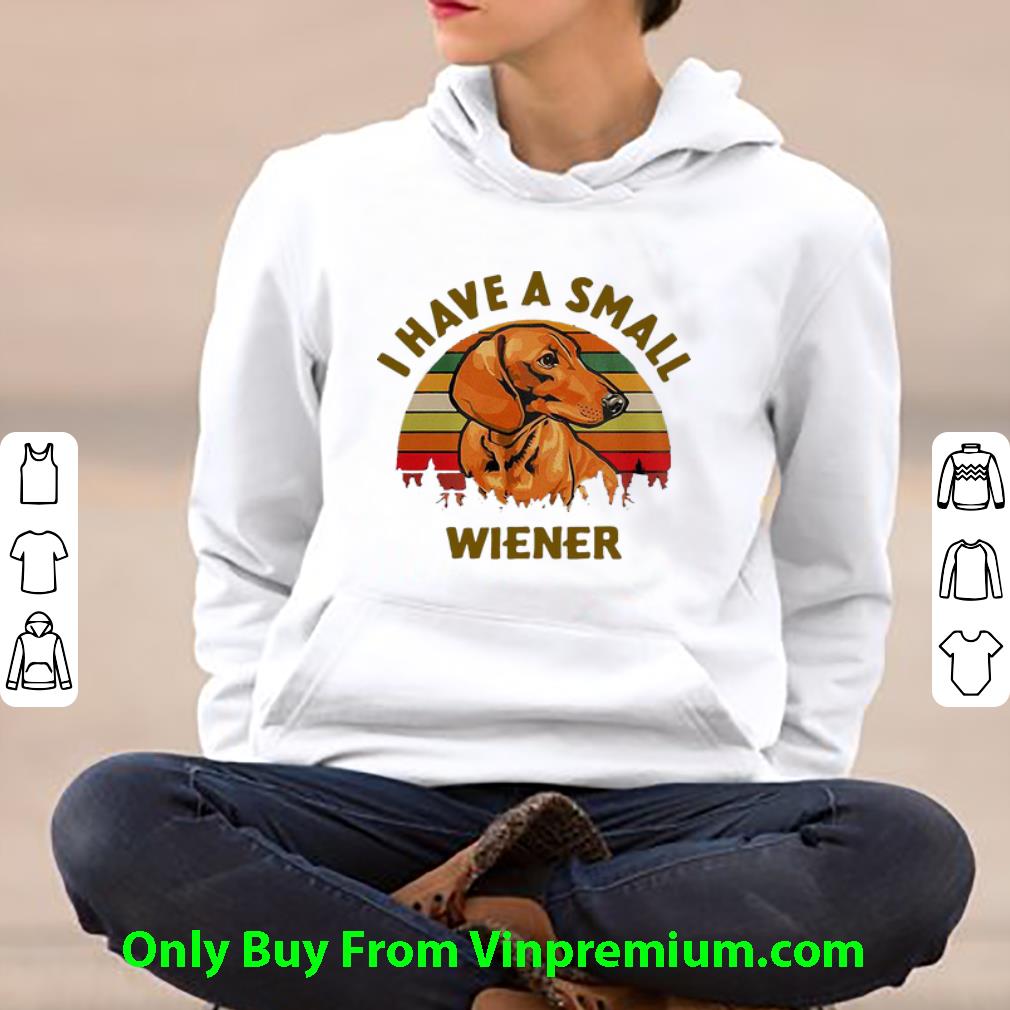 020a6c44 hot vintage dachshund i have a small wiener shirt 4 - Hot Vintage Dachshund I Have A Small Wiener shirt