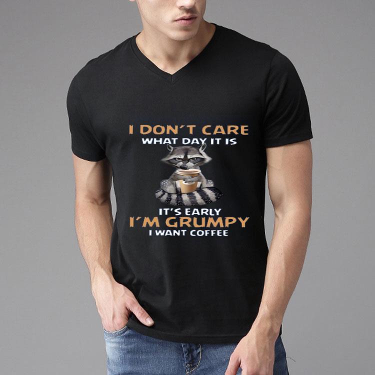 Fox I Don’t Care What Day It Is It’s Early I’m Grumpy I Want Coffee Shirt