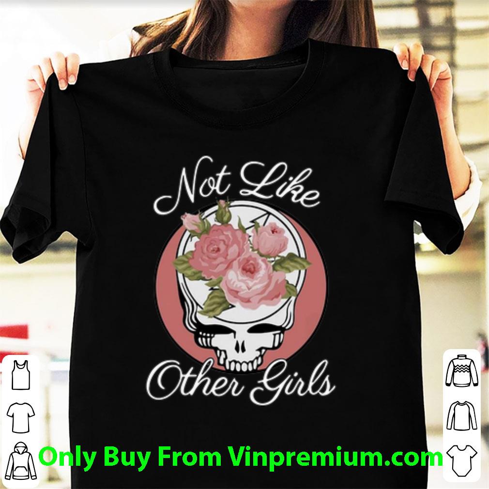 Pretty Grateful Dead Not Like Other Girls Rose Flower shirt