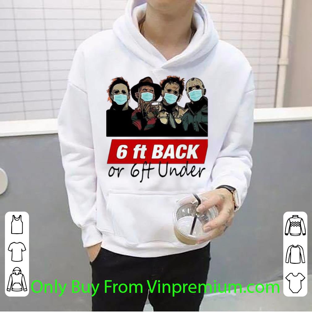 298e9a46 official michael myers jason voorhees 6ft back or 6ft under social distancing shirt 4 - Official Michael Myers Jason Voorhees 6ft Back Or 6ft Under Social Distancing shirt