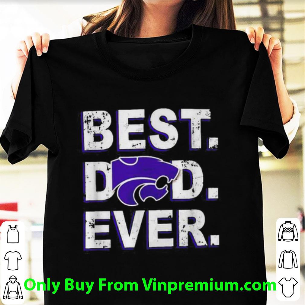 Pretty Kansas State Wildcats Best Dad Ever Father’s Day shirt