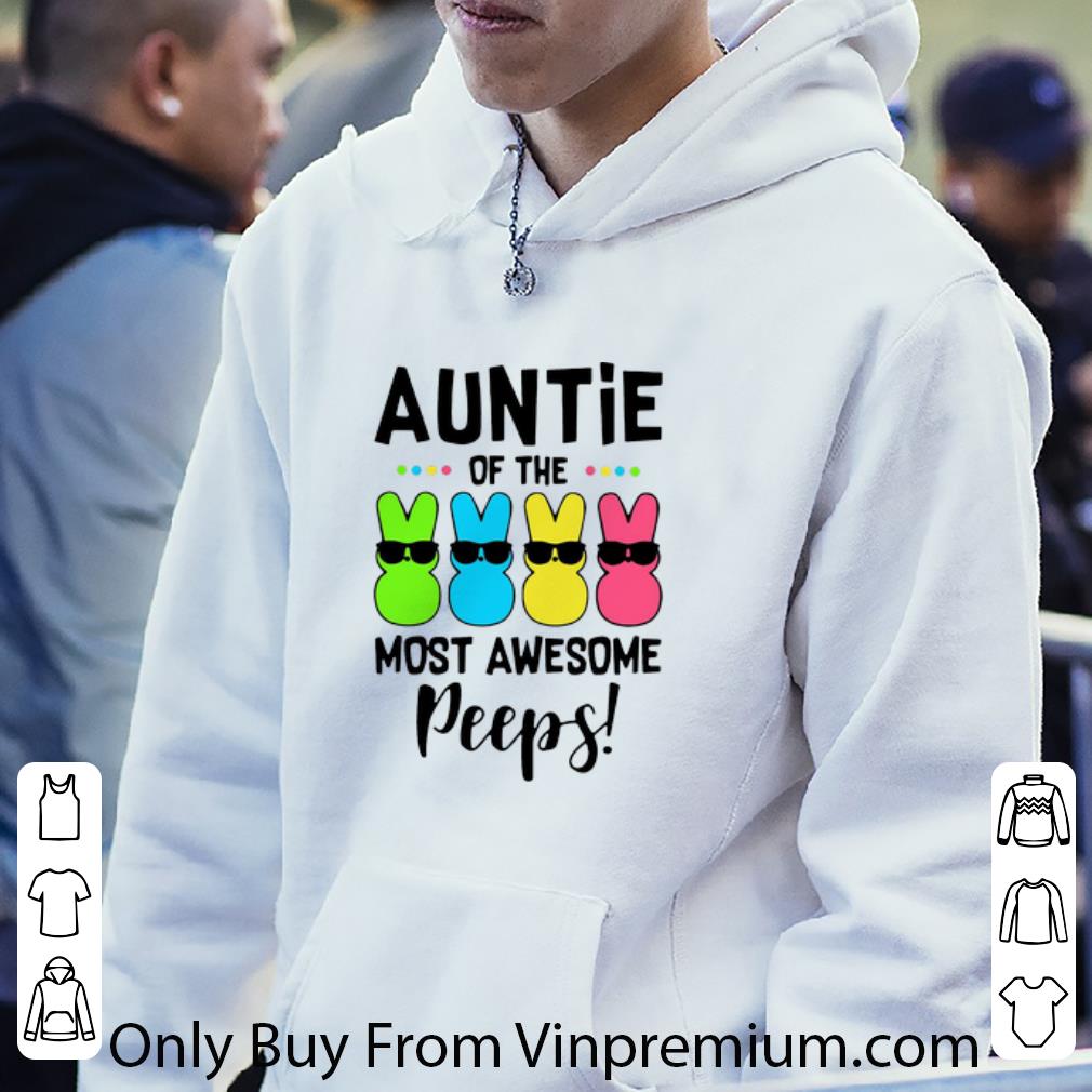 32b0158b pretty auntie of the most awesome peeps shirt 4 - Pretty Auntie Of The Most Awesome Peeps shirt