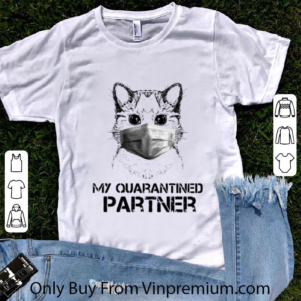 Hot Cat My Quarantined Partner Coronavirus shirt