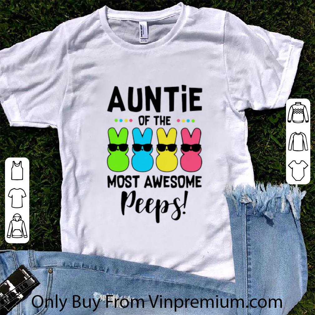 Pretty Auntie Of The Most Awesome Peeps shirt