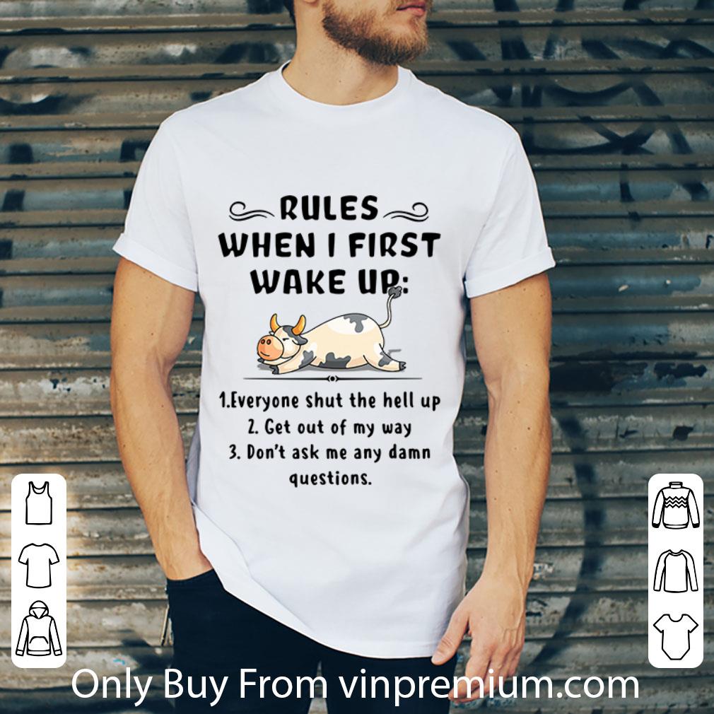 Official Heifer Rules When I First Wake Up Everyone Shut The Hell Up shirt