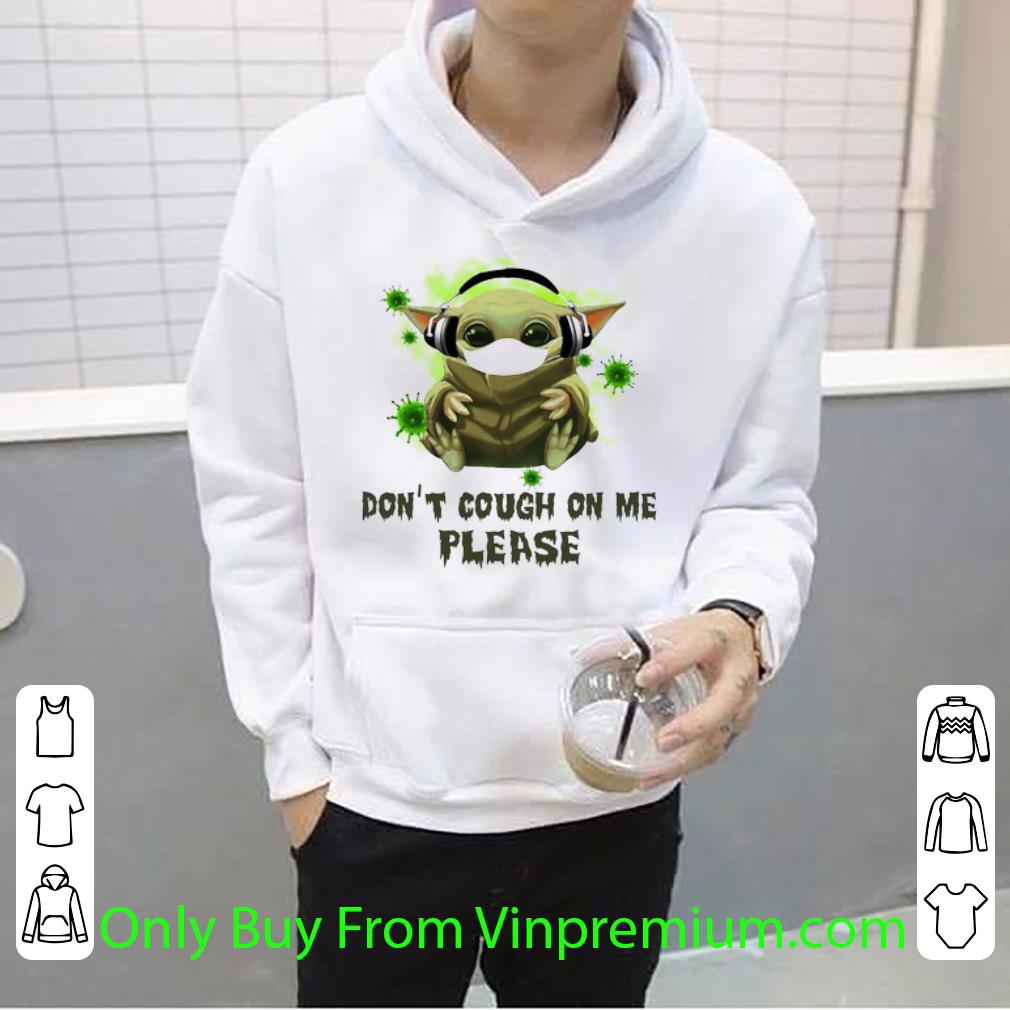 5b7b3d7c great baby yoda mask don t cough on me please covid 19 shirt 4 - Great Baby Yoda Mask Don’t Cough On Me Please Covid-19 shirt