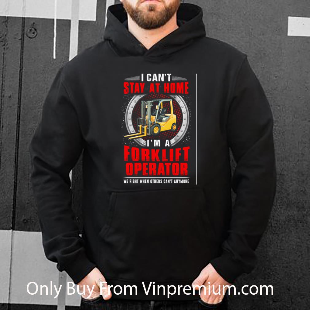 6338dc3c premium i can t stay at home i m a forklift operator we fight covid 19 shirt 4 - Premium I Can’t Stay At Home I’m A Forklift Operator We Fight Covid-19 shirt